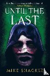 Shackle, Mike - Until the Last