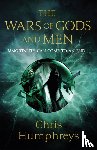 Humphreys, Chris - The Wars of Gods and Men