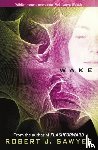 Sawyer, Robert J - Wake