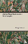 Lardner, Ring Jr. - How to Write Short Stories - With Samples