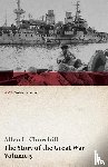 Churchill, Allen L, Miller, Francis Trevelyan - The Story of the Great War, Volume 3 - Neuve Chapelle, Battle of Ypres, Przemysl Mazurian Lakes, Italy Enters War, Gorizia the Dardanelles (Wwi Centenary Series)