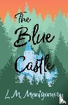 Montgomery, L. M. - The Blue Castle