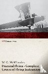McMinnies, W G - Practical Flying - Complete Course of Flying Instruction (WWI Centenary Series)