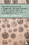 Goodrich, Ward L. - The Watchmakers' Lathe - Its use and Abuse - A Study of the Lathe in its Various Forms, Past and Present, its construction and Proper Uses. For the Student and Apprentice