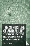 Agassiz, Louis - The Structure of Animal Life - Six Lectures Delivered at the Brooklyn Academy of Music in January and February, 1862