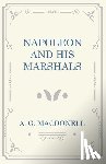 Macdonell, A G - Napoleon and his Marshals