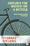 Stevens, Thomas - Around the World on a Bicycle - From San Francisco to Tehran