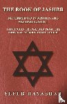 Ha-Yashar, Sefer - The Book of Jasher - Referred to in Joshua and Second Samuel - Faithfully Translated from the Original Hebrew into English