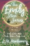 Montgomery, L. M. - The Emily Starr Series; All Three Novels;Emily of New Moon, Emily Climbs and Emily's Quest