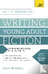 Mushens, Juliet - Get Started in Writing Young Adult Fiction