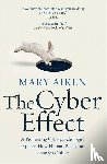 Aiken, Mary - The Cyber Effect