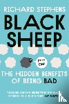 Stephens, Dr Richard - Black Sheep: The Hidden Benefits of Being Bad