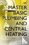 Treloar, Roy - Master Basic Plumbing And Central Heating