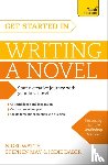 Watts, Nigel, May, Stephen, Daber, Jodie - Get Started in Writing a Novel