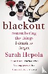 Hepola, Sarah - Blackout