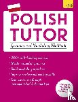 Michalak-Gray, Joanna - Polish Tutor: Grammar and Vocabulary Workbook (Learn Polish with Teach Yourself)