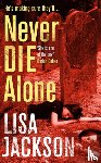 Jackson, Lisa - Never Die Alone