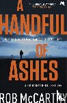 McCarthy, Rob - A Handful of Ashes