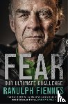 Fiennes, Ranulph - Fear