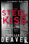 Deaver, Jeffery - The Steel Kiss