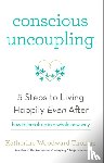 Thomas, Katherine Woodward - Conscious Uncoupling