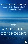 Singer, Michael A. - The Surrender Experiment