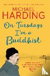 Harding, Michael - On Tuesdays I'm a Buddhist