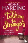 Harding, Michael - Talking to Strangers