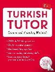 Cakir, Emine, Akca, Ayse, Akca, Berna - Turkish Tutor: Grammar and Vocabulary Workbook (Learn Turkish with Teach Yourself)