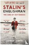 Lownie, Andrew - Stalin's Englishman: The Lives of Guy Burgess