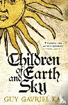 Kay, Guy Gavriel - Children of Earth and Sky