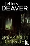 Deaver, Jeffery - Speaking In Tongues