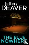 Deaver, Jeffery - The Blue Nowhere