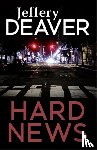 Deaver, Jeffery - Hard News