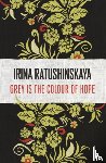 Ratushinskaya, Irina - Grey is the Colour of Hope
