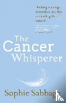 Sabbage, Sophie - The Cancer Whisperer