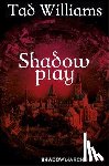 Williams, Tad - Shadowplay