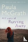 McGrath, Paula - A History of Running Away