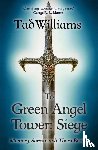 Williams, Tad - To Green Angel Tower: Siege