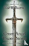 Williams, Tad - To Green Angel Tower: Storm