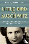 Peretti, Jacques - Little Bird of Auschwitz