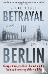 Vogel, Steve - Betrayal in Berlin