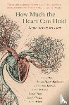 Bray, Carys, Buchanan, Rowan Hisayo, Evaristo, Bernardine, McCleen, Grace - How Much the Heart Can Hold