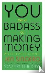 Sincero, Jen - You Are a Badass at Making Money