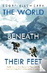 Ellsworth, Scott - The World Beneath Their Feet