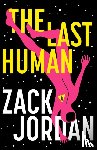 Jordan, The Last Human Zack - The Last Human
