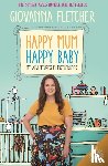 Fletcher, Giovanna - Happy Mum, Happy Baby
