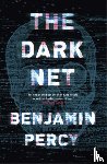 Percy, Benjamin - The Dark Net