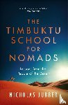 Jubber, Nicholas - The Timbuktu School for Nomads