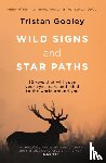 Gooley, Tristan - Wild Signs and Star Paths